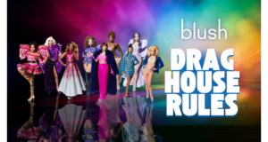 Blush partners with Drag House Rules Season 2 Home